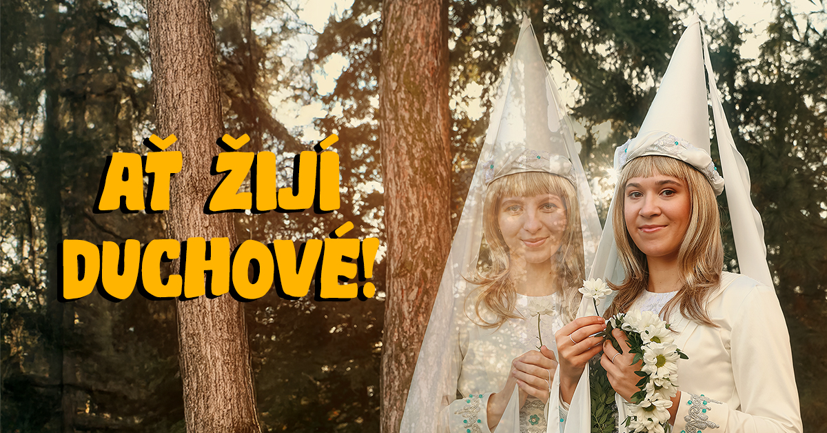 Ať žijí duchové!