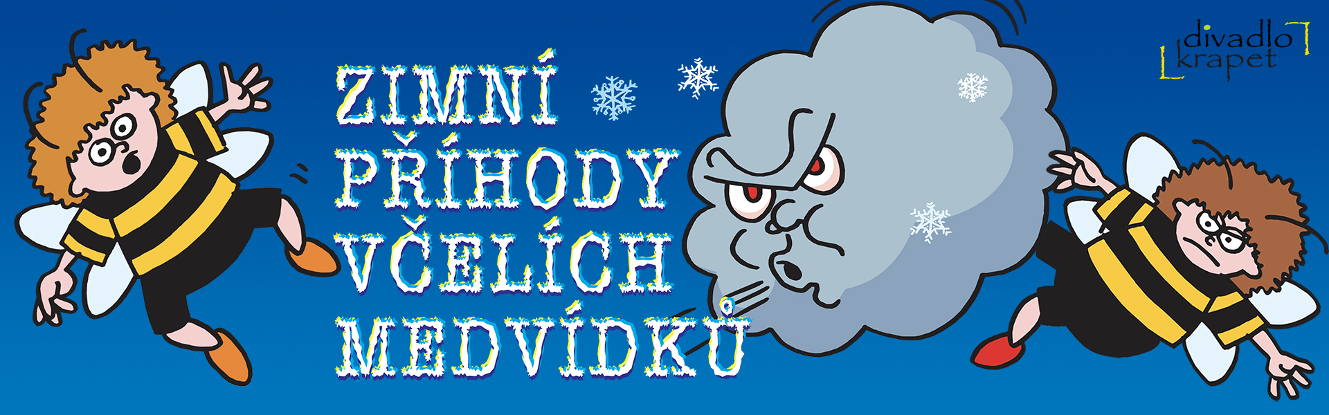 Zimní příhody včelích medvídků Zimní příhody včelích medvídků